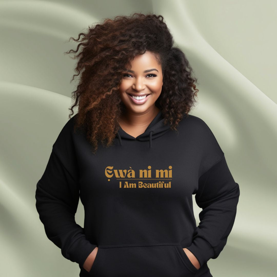 Ewa ni mi - I Am Beautiful Pullover Hoodie